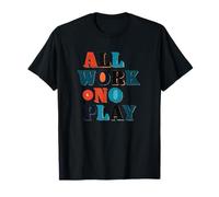 Pretty All Work no Play Look Disfraz Camiseta