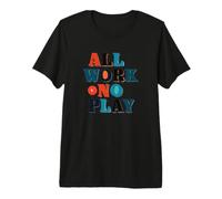 Pretty All Work no Play Look Disfraz Camiseta Premium