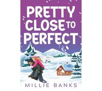 Pretty Close to Perfect (The Blitzen Bay Series)