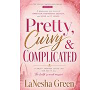 Pretty, Curvy & Complicated: Book One of The Curvy Confessions Series
