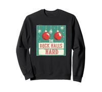Pretty Deck The Halls - Disfraz de discurso Travieso Duro Sudadera