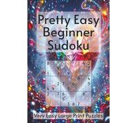 Pretty Easy Beginner Sudoku Puzzle Book: Pretty Cover Large Print Book with Very Easy Puzzles | 6x9 Inches, 110 Pages | 50+ Puzzles | Solutions Included (Pretty Sudoku)