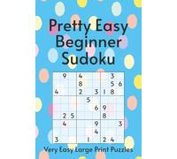 Pretty Easy Beginner Sudoku Puzzle Book: Pretty Sudoku Puzzle Book | Pretty Cover Book with Very Easy Puzzles | 6x9 Inches, 110 Pages | 50+ Puzzles | Solutions Included