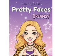 Pretty Faces: A Cute and Creative Coloring Book for Girls Ages 6-13