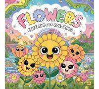 Pretty Flower Coloring Book for Children and Grown-Ups - Easy and Beautiful Designs.: Encourage creativity and mindfulness with easy-to-color, pretty flower illustrations.