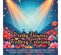 Pretty Flowers Pottery Coloring: Relax and unwind with charming potted flower designs perfect for kids and adults alike.