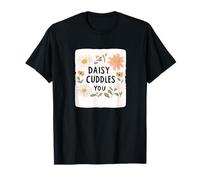 Pretty Gardener Season with Daisies and Cuddles You Speech Camiseta