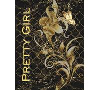 Pretty Girl: Black and Gold, Lined Journal 8.50 x 11.00 inches 120 pages