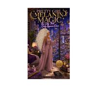 PRETTY GIRL MELANIN MAGIC: THE CITY THAT ONLY APPEARS ONCE (The Soft Life Collection)