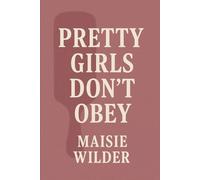 Pretty Girls Don’t Obey