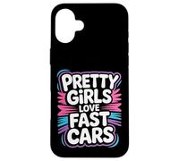 Pretty Girls Love Fast Cars Racer Driver Women - Carcasa para iPhone 16 Plus