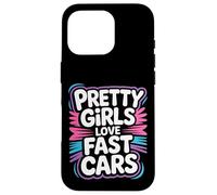 Pretty Girls Love Fast Cars Racer Driver Women - Carcasa para iPhone 16 Pro