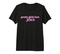 Pretty Girls Love Jesus Christian Faith Camiseta Premium