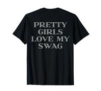 Pretty Girls Love My Swag, Y2k Trendy Slogan Streetwear Back Camiseta