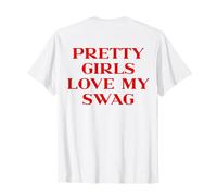 Pretty Girls Love My Swag, Y2k Trendy Slogan Streetwear Back Camiseta