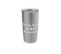 Pretty Good At Bad Decisions Vaso térmico de acero inoxidable de doble pared