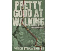 Pretty Good at Walking: A family journey