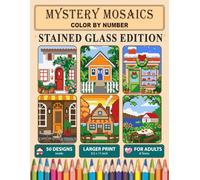 Pretty Houses Mystery Mosaics Color by Number: A Relaxing Pixel Art Coloring Book for Adults Featuring Charming Cottages, Tiny Homes, Cabins and Hygge Scenery