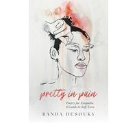 Pretty in Pain: Poetry for Empaths: A Guide to Self-Love