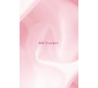 Pretty in Pink: Monthly Bill Tracker: Track Monthly Bills, Expenses & Due Dates | Budget Planner for Women | 12-Month Undated Organizer (Track & Thrive Series)