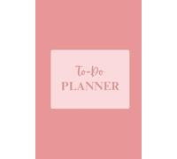 Pretty in Pink: Undated To-Do Planner with Daily Reminders & Notes Pages | 181 Pages, 6x9 Paperback | Perfect Planner Gift for Women & Teens