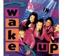 Pretty In Pink - Wake Up
