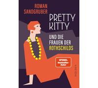 Pretty Kitty: und die Frauen der Rothschilds