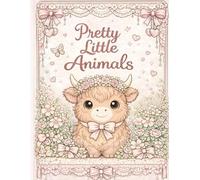 Pretty Little Animals: A Coloring Book