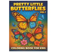 Pretty Little Butterflies - Stress Relief Coloring Book - For Kids - Vol.1
