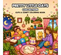 Pretty Little Days Collection: 2 Books in 1! Coloring Book for Girls and Adults Featuring Cute & Cozy Everyday Moments for Relaxation (Pretty Little ... 1 and Vol. 2) (The Cozy Coloring Collection)