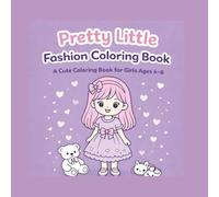 Pretty Little Fashion Coloring Book: A Cute Coloring Book for Girls