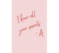 Pretty Little Liars Paperback Notebook: I Know All Your Secrets -A