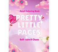 Pretty Little Pages: Adult Coloring Book for the Modern Woman (Pretty Little Pages - Book 1)
