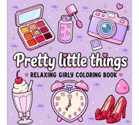 Pretty little things : Bold & Easy Stress Relief Coloring Book for Adults