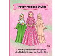 Pretty Modest Styles: A Kids Hijab Fashion Coloring Book with Big Bold Designs for Creative Girls Ages 4-9
