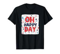 Pretty Oh Happy Day Celebración Lema Camiseta