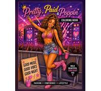 Pretty, Paid & Poppin’: A Bold and Easy Fashion Coloring Book for Women Who Love Beauty, Confidence and Glamorous Living