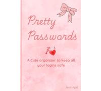 Pretty Passwords: A Cute organizer to keep All your logins safe | 6 x 9 inches, 120 pages | gifts for vacations, holidays, Free times
