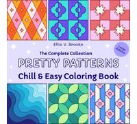 Pretty Patterns: Chill and Easy Coloring Book for Adults and Kids, Simple and Repetitive Designs for Stress Relief Featuring Pretty Geometric Patterns