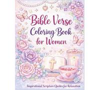 Pretty & Peaceful Bible Verse Coloring Book for Women: Floral Faith Designs for Relaxation and Stress Relief