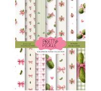 Pretty Pickle Scrapbook Paper Collection: 84 Double-Sided Pages · 8.5 x 11 Inch Scrapbook Paper Pad with Cute Pickles, Bows, Hearts, Jars & Pastel Coquette Aesthetic Patterns