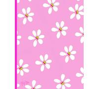 Pretty Pink Daisy, 150 Lined Page, 8x11, Notebook Perfect For School, Learning And Note-Taking: Created With Hand-Drawn Art By: Artist Mary Elisabeth Linder @ MaryEMade