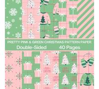 Pretty Pink & Green Christmas Scrapbook Paper 40 Pages 20 Sheets: Double Sided Pattern Paper for Scrapbooking, Card Making, Origami, DIY and More