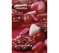 Pretty pink note book: Note book - Keep everything organised in this pretty pink note book