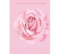 Pretty Pink Rose on Faux Linen Design: A BLANK BOOK JOURNAL | Featuring 80 Statement Tips on Decorating with Roses, Aesthetics Meets Journaling, Decor Book Journal for Coffee Tables, Interior Design, End Tables, Stack Anywhere (Hardcover Design)
