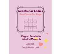 Pretty Pink Sudoku for Women: A beautiful large-print Sudoku puzzle book for women featuring one puzzle per page, easy-to-medium difficulty levels, ... solutions in a relaxing feminine design.