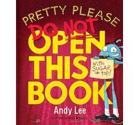 Pretty Please Do Not Open This Book: 9