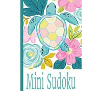Pretty Pocket Mini Sudoku: Small Travel Size Puzzle Book Puzzle Book | 6x9 inches, 110 pages | 50+ puzzles...Gift for Travel, Holidays, and Screen-Free Time and Relaxation |Solutions Included