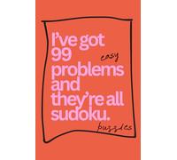 Pretty Pocket Sudoku - 99 Problems: Easy Puzzles - Volume 24: 200 Sudoku Puzzles - Small Travel Friendly Size Only 4 x 6 Inches (Pop of Color - Pocket Sudoku)