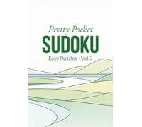 Pretty Pocket Sudoku · Easy Puzzles Volume 3: Small Travel Size 4x6 Inch Puzzle Book (Easy Pocket Sudoku)